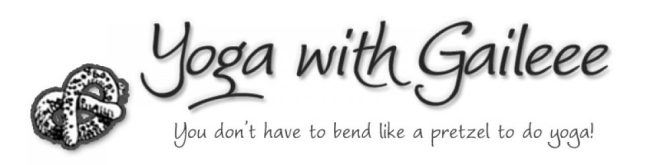 You Don't Have to Bend Like a Pretzel to do Yoga! Yoga with Gail - yoga near me