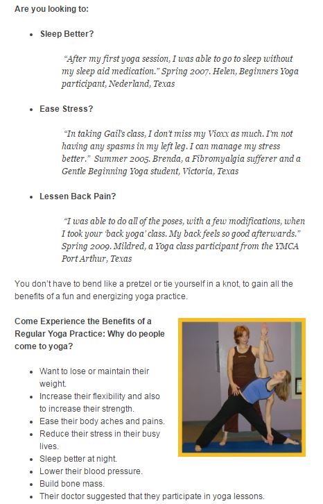 Sleep Better, Ease Stress, Lessen Back Pain - Try Yoga! Best Kept Secret! It's Yoga! You don't have to bend like a pretzel or tie yourself in a knot to gain all the benefits of a fun and energizing yoga practice.