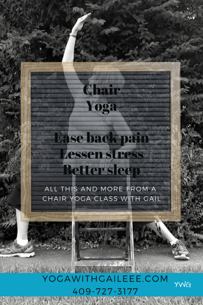 Chair Yoga - ease back pain - lessen stress - better sleep - yoga near me - Yoga With Gail