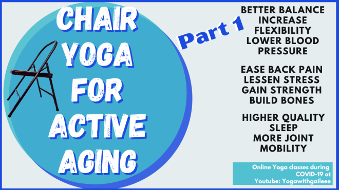 Yoga for Active Aging - Don't like to get down on the floor? No problem, chair yoga is the answer!