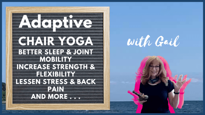 Adaptive Chair Yoga with Gail.