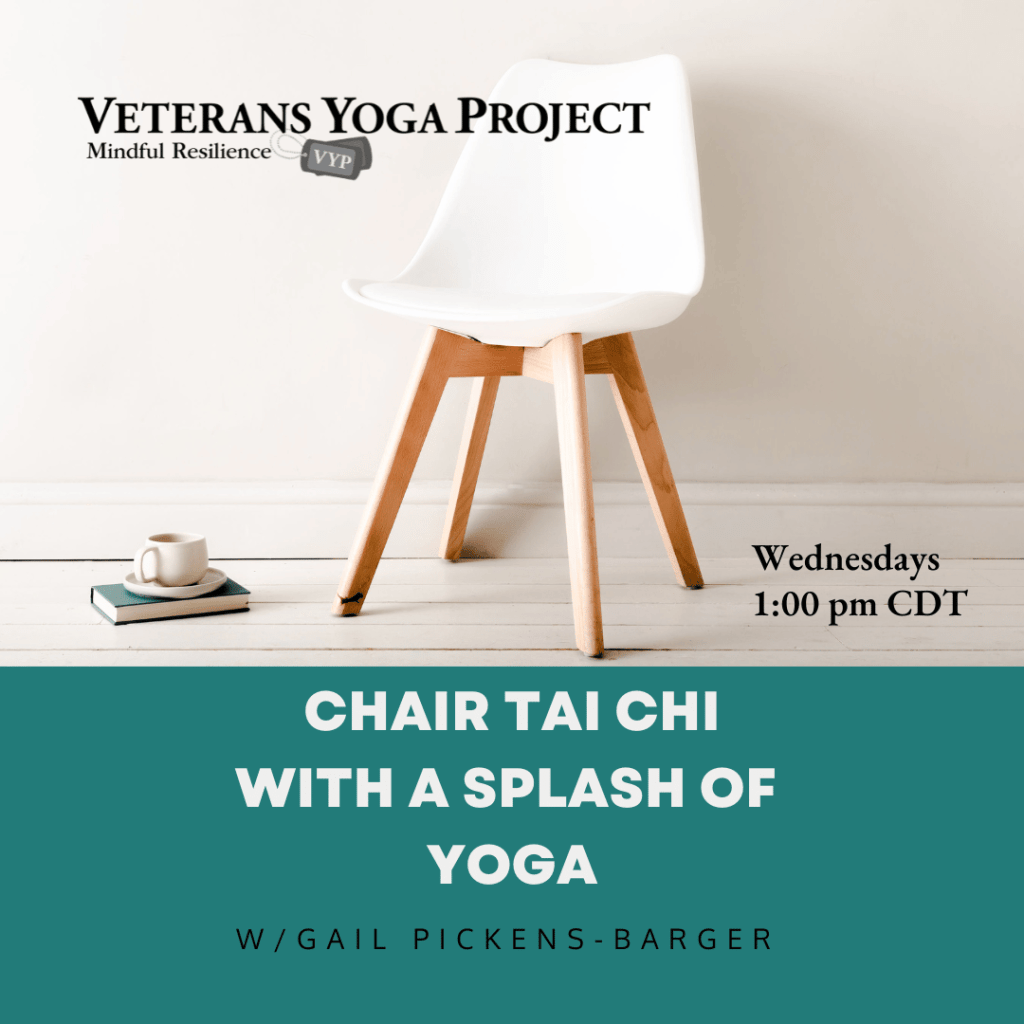 Chair Tai Chi with a splash of yoga, starts October 9 and 23, 2024 on Veterans Yoga Project online studio.

Book your free class.