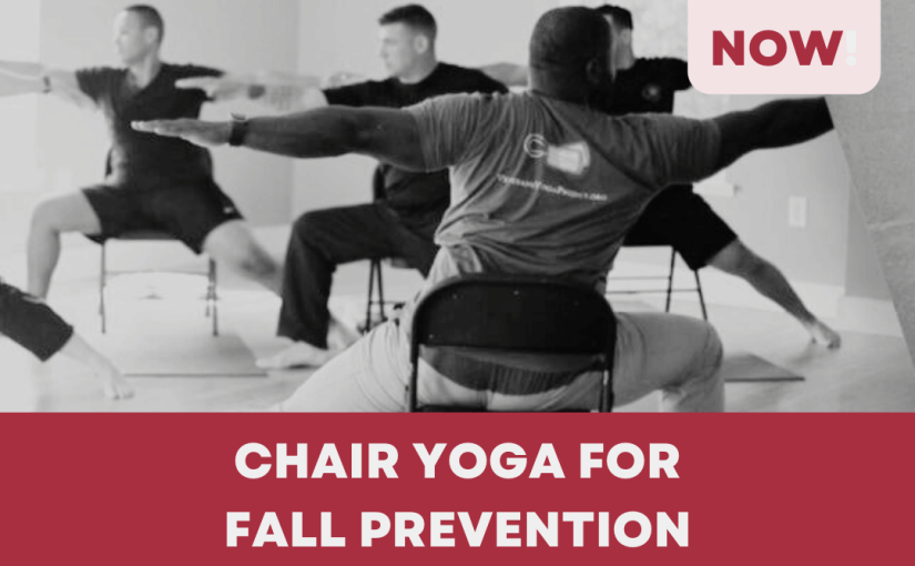 Chair Yoga for Fall Prevention. Fridays 1 PM CDT on Veterans Yoga Project Online Studio